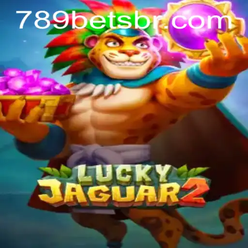 Descubra o Mundo Emocionante de Luckyjaguar2 com 789BET